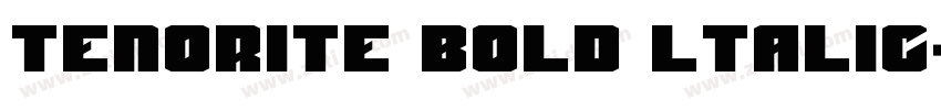 Tenorite Bold ltalic字体转换